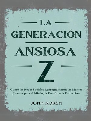 cover image of La Generacion Ansiosa Z
